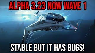 Star Citizen Alpha 3.23 Is Now In Wave 1 - It Still Needs Longer To Bake!