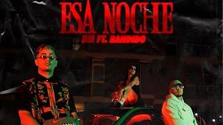 ESA NOCHE - BM, BANDIDO (VIDEO OFICIAL)