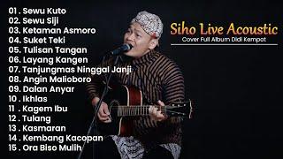 Siho Live Acoustic Cover Full Album Didi Kempot