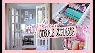 MY DREAM HOME OFFICE SPACE | OFFICE TOUR 2019