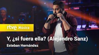 Esteban Hernández – “Y, ¿si fuera ella?” (Alejandro Sanz) | Cover Night