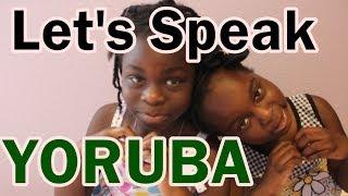 Let's Speak Yoruba : Nigerian Language | April 2nd 2014 DNVlogsLife