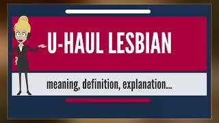 U-Haul Lesbian