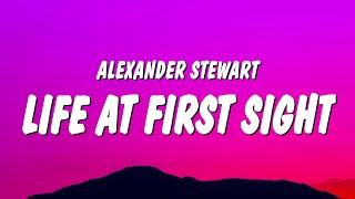 Alexander Stewart - ​​Life at First Sight (Lyrics)