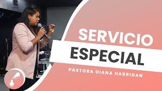 Servicio Especial | Pastora Diana Harrigan | Iglesia Odres Nuevos
