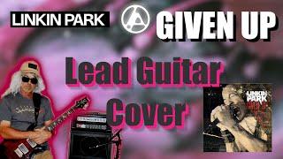 LINKIN PARK - Given Up | Lead Guitar Cover by Ashy