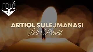 Artiol Sulejmanasi - Loti Prindit (Official Audio)