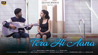 Tera Hi Aana (Official Music Video) - Hitesh Chouhan Ft. Anshika Shastri | Akshat Vaishnav | Yuvyash