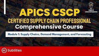 APICS CSCP Module 1 Supply Chains, demand management and forecasting Full Course (95 min)