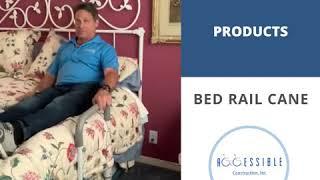 Ask Accessible Adam - Bed Rail Cane