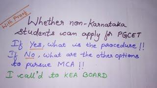 With proof!! Whether non Karnataka students can apply for pgcet or not (for MCA) I called to kea