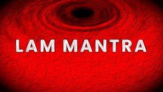 LAM MANTRA  108 TIMES  Root Chakra Music 