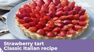 STRAWBERRY TART - Classic Italian recipe