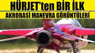 HÜRJET'ten BİR İLK-AKROBASİ MANEVRA GÖRÜNTÜLERİ