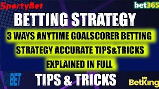 How to Predict Anytime Goalscorer  Tips and Tricks | Betting Strategy 3 Way to Predict Goalscorer