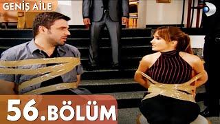 Geniş Aile 56. Bölüm - Full Bölüm