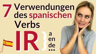 Heißt es ir en oder ir a? 7 Anwendungen des Verbs ir