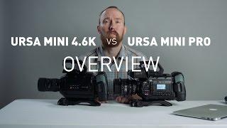 Ursa Mini Pro vs 4.6K: Overview (1 of 3)