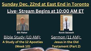 12/22/24 Jesus in the Old Testament (Part 2) | East End Church: Sunday Live-Stream