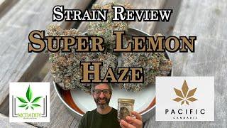 Strain Review - Super Lemon Haze - Pacific Cannabis