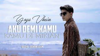 Yoga Vhein - Aku Demi Kamu Kamu Demikian (Official Music Video )