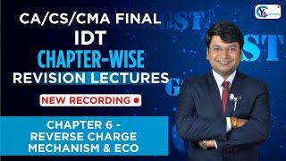 CA/CS/CMA Final IDT | Chapter-Wise Revision Lectures for Nov.24/ May 25 | Ch.6  RCM & ECO