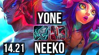 YONE vs NEEKO (MID) | KR Grandmaster | 14.21