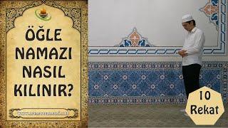 Öğle namazı nasıl kılınır? Öğle namazı kaç rekattır?