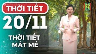 Dự báo thời tiết Thủ đô Hà Nội hôm nay ngày mai 20/11/2024 | Thời tiết hôm nay | Dự báo thời tiết