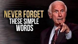 Jim Rohn - Never Forget Thesee Simple Words - Jim Rohn Best Ever Motivational Speech