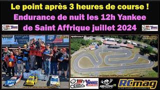 Le point après 3h de course lors des 12 heures Yankee de Saint Affrique juillet 2024