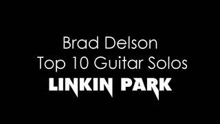 LINKIN PARK; Brad Delson top 10 guitar solos