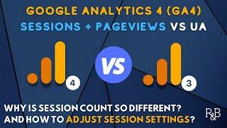 GA4 Sessions and Pageviews vs. UA (And How to Adjust GA4 Session Timeout)