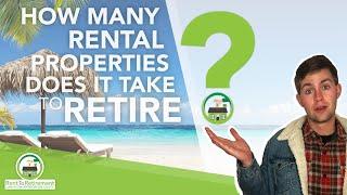 How Many Rental Properties Does it Take to Retire?