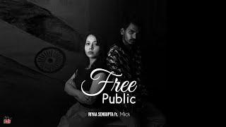 Free Public | Riyaa Sengupta Ft. Mic | Official Music Video | Artist Aloud