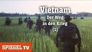 Vietnam (1): Ein Krieg ohne Fronten - Der Weg in den Krieg | SPIEGEL TV (2013)