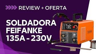  Soldador Inverter FEIFANKE 135A 230V - REVIEW + OPINIÓN (y Mejor Oferta)