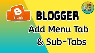 #bloggerearning  #bloggersettings     How to Add Menu Tab and Sub-Tabs in Blogger | Blogger Settings