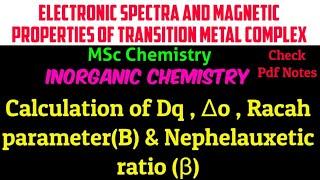 Calculation of Dq , Δo  Racah parameter(B) & Nephelauxetic ratio (β) •Msc INORGANIC CHEMISTRY #notes