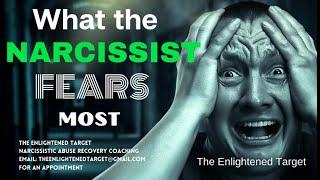 Things Narcissists FEAR the most