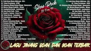 Lagu Slow Rock Malaysia 80-90an | Lagu Jiwang 80an Dan 90an Terbaik | Koleksi Lagu Jiwang Leganda