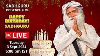 LIVE | Happy Birthday Sadhguru | 6:00 pm | 3 September 2024 | Sadhguru Presence Time | DAY 40