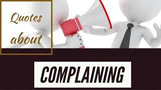 Best Quotes about complaining | complaining quotes 2021