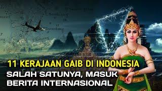 11 KERAJAAN KOTA GAIB DI INDONESIA, SALAH SATUNYA MENGGEMPARKAN DUNIA