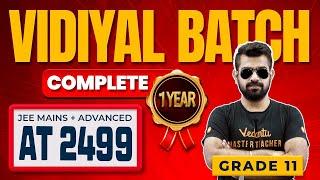 VIDIYAL Batch I JEE Mains + Advanced for Grade 11 at *2999* for COMPLETE 1 YEAR