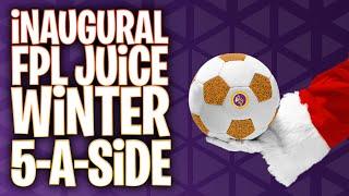 The Inaugural FPL JUiCE Winter 5-A-Side Tournament