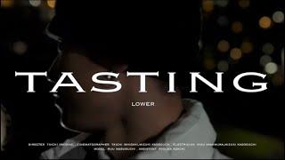 lower - tasting [Official Music Video]