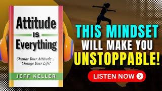 ATTITUDE: The Key to Success! (Audiobook Summary)