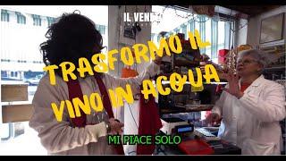 TRASFORMO IL VINO IN ACQUA - Candid Camera