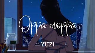 YUZI - Oppa Moppa